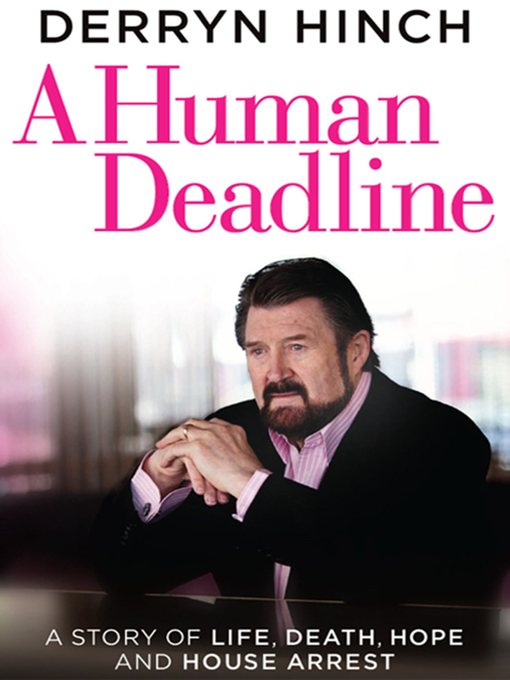 Title details for A Human Deadline by Derryn Hinch - Available